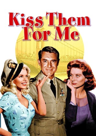 Kiss Them for Me