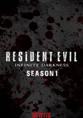 RESIDENT EVIL: Infinite Darkness - Séria 1