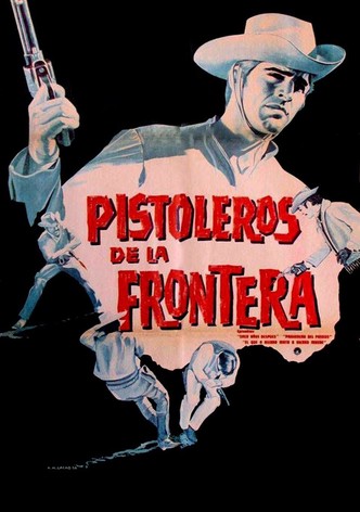 Pistoleros de la frontera