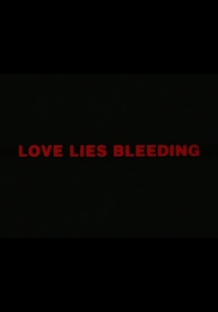 Love Lies Bleeding