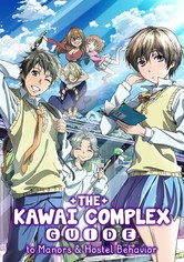The Kawai Complex Guide to Manors and Hostel Behavior