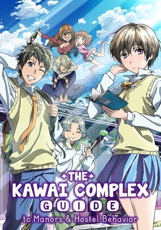 The Kawai Complex Guide to Manors and Hostel Behavior