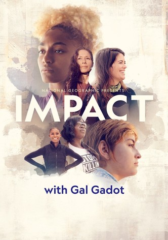 National Geographic Presents: IMPACT with Gal Gadot