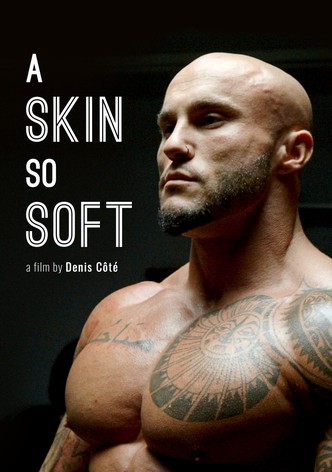A Skin So Soft