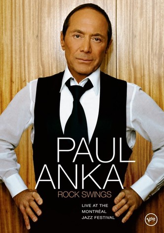 Paul Anka - Rock Swings Live at the Montreal Jazz Fest