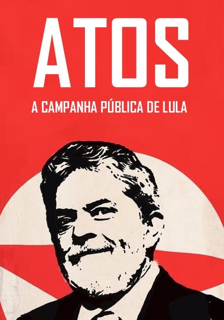 Atos: A Campanha Pública de Lula