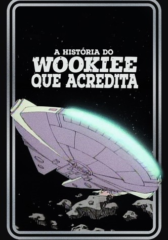 Star Wars Vintage: A História Do Wookie Que Acredita