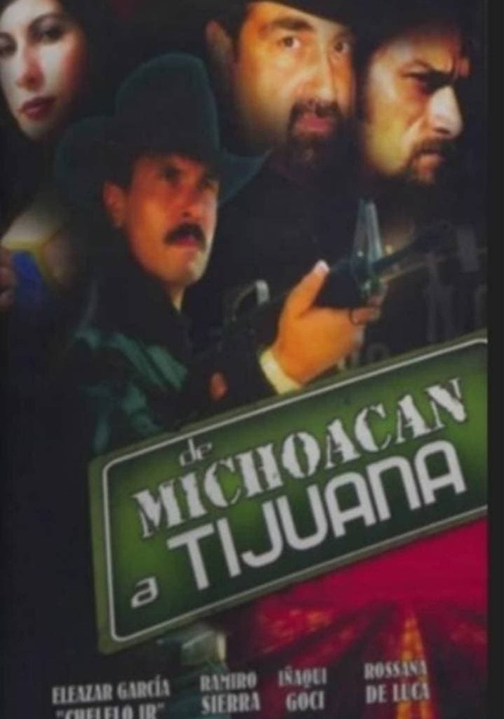 De Michoacán a Tijuana