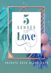 5 Senses for Love - Heirate dein Blind Date