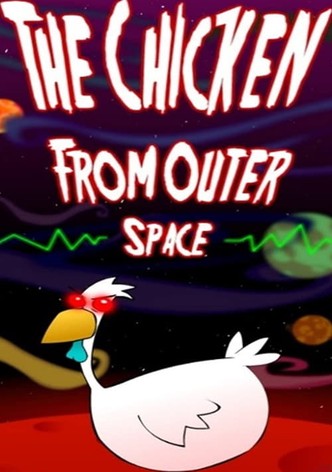 The Chicken from Outer Space