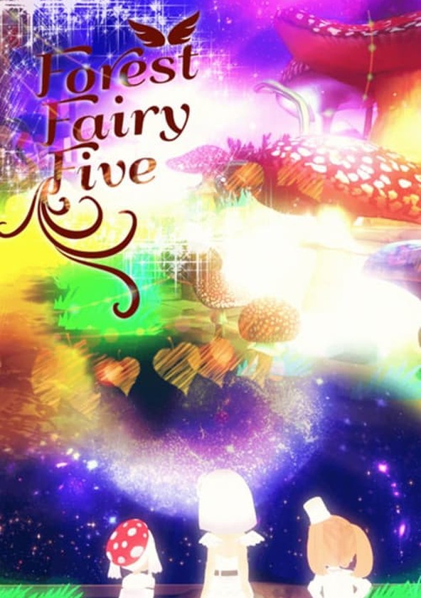 Forest Fairy Five Streaming Tv Series Online
