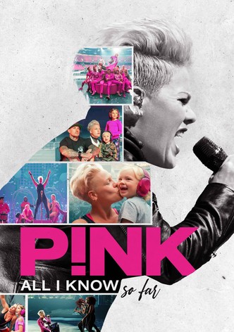 P!nk: All I Know So Far