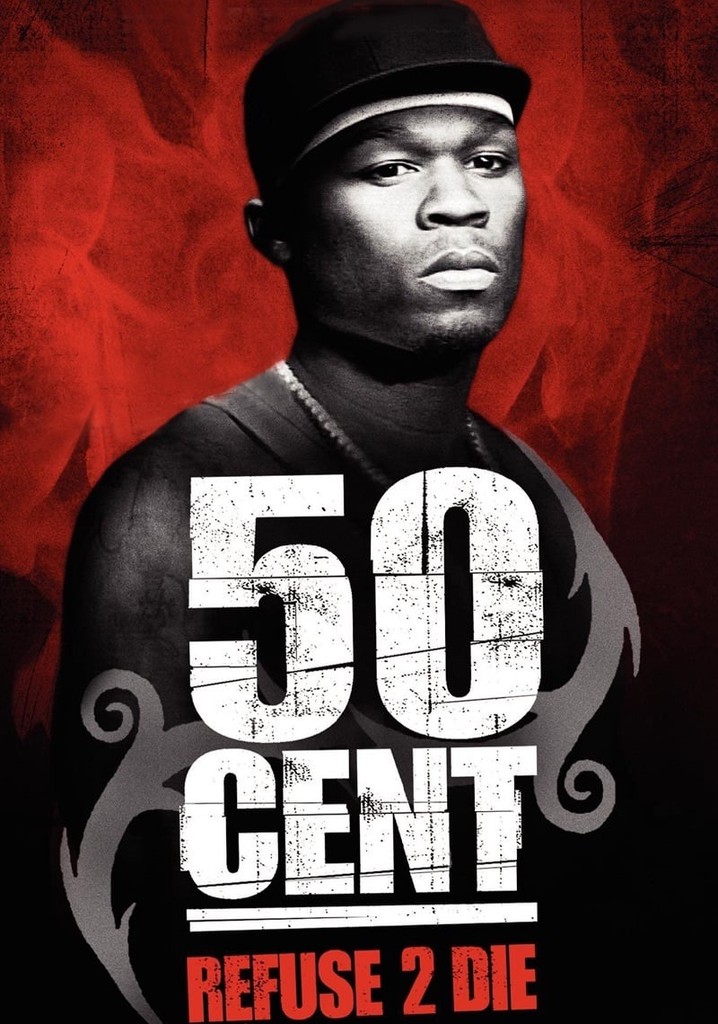 50 Cent: Refuse 2 Die streaming: where to watch online?