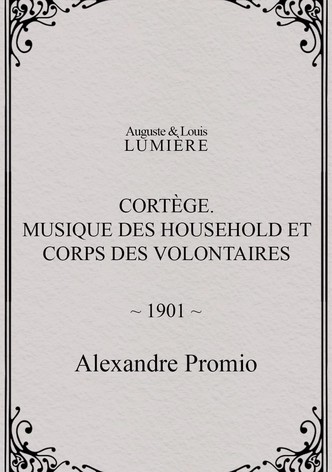 Cortège. Musique des Household et corps des volontaires