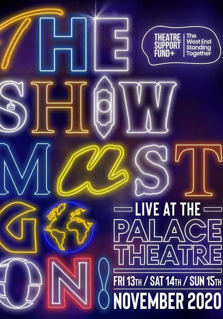 The Show Must Go On! - Live at the Palace Theatre