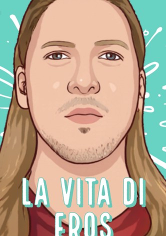 La vita di Eros
