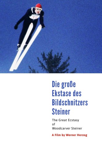 Die große Ekstase des Bildschnitzers Steiner