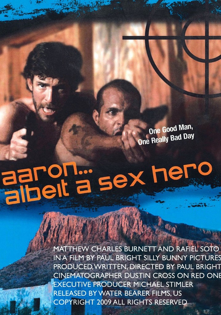 Aaron… Albeit a Sex Hero