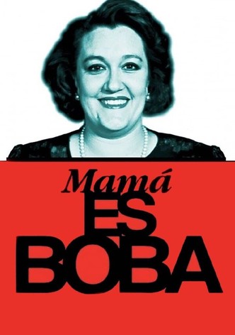 Mamá es boba