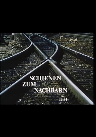 Schienen zum Nachbarn - Teil 1