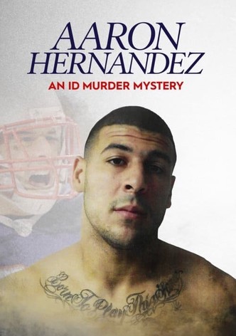 Aaron Hernandez: An ID Murder Mystery