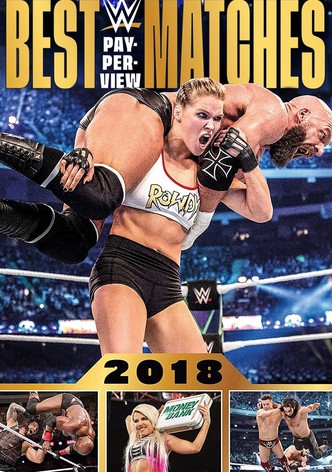 WWE Best Pay-Per-View Matches 2018
