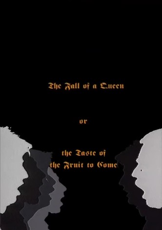 The Fall Of A Queen, Or The Taste Of Fruit To Come