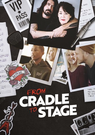 From Cradle to Stage