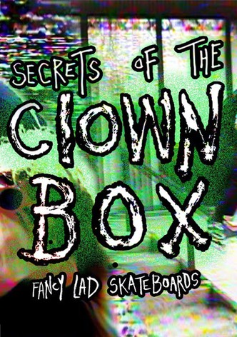 Fancy Lad's "Secrets of the Clown Box"