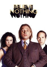 Believe Nothing