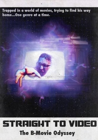 Straight to Video: The B-Movie Odyssey