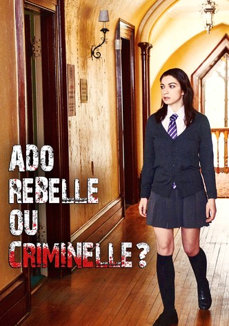 Ado rebelle ou criminelle?