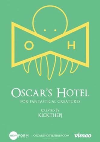 Oscar's Hotel for Fantastical Creatures