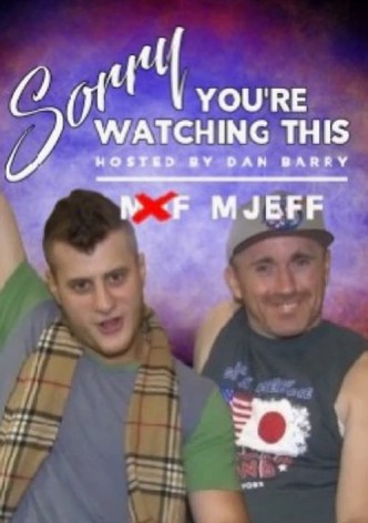 Sorry You're Watching This: MJEFF