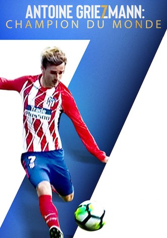 Antoine Griezmann : Champion Du Monde