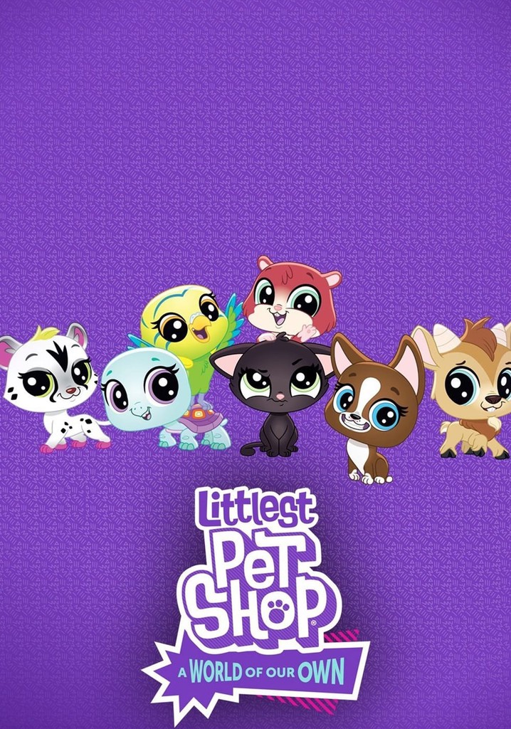 Littlest Pet Shop - Where to Watch and Stream - TV Guide