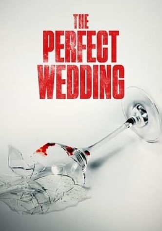 The Perfect Wedding