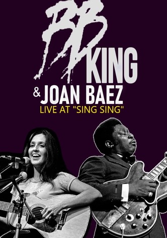 B.B. King & Joan Baez - Live At Sing Sing