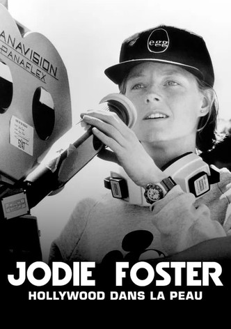 Jodie Foster - Hollywood dans la peau