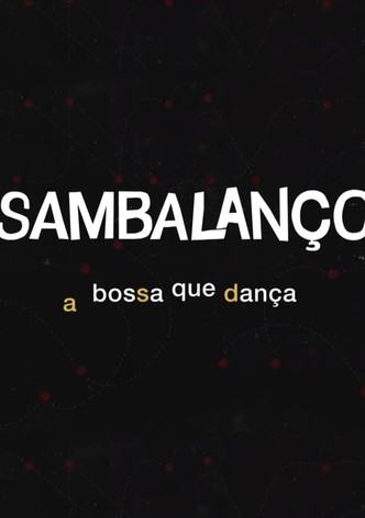 Sambalanço - A Bossa Que Dança