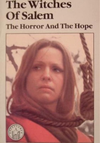 The Witches of Salem: The Horror and the Hope