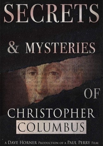 Secrets and Mysteries of Christopher Columbus