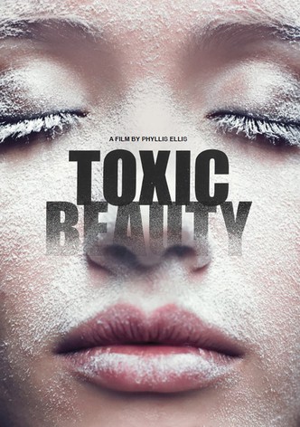 Toxic Beauty