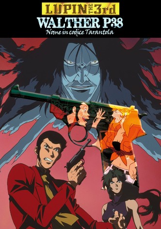 Lupin III: Walther P38 - Nome in codice Tarantola