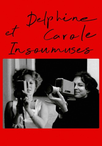 Delphine et Carole, insoumuses