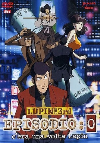 Lupin III - Episodio: 0 (C'era una volta... Lupin)