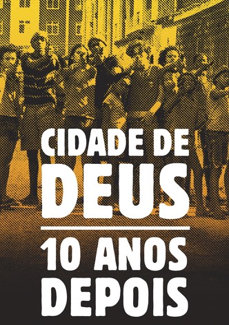 Cidade de Deus: 10 Anos Depois