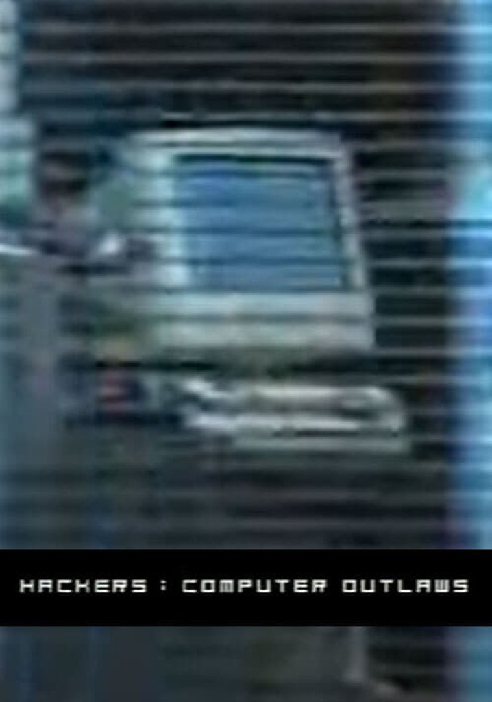 Hackers: Computer Outlaws