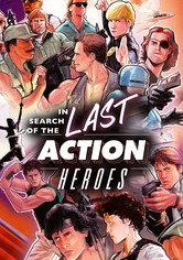In Search of the Last Action Heroes
