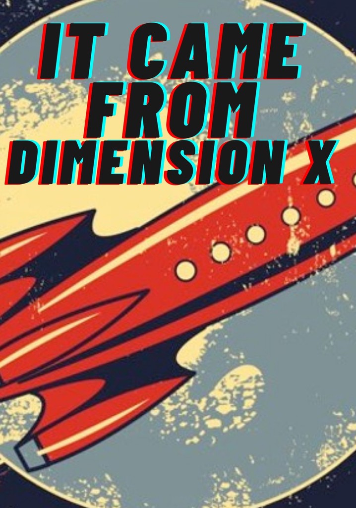 It Came from Dimension X streaming watch online